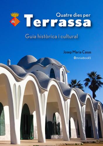 Portada de Quatre dies per Terrassa. Guia històrica i cultural